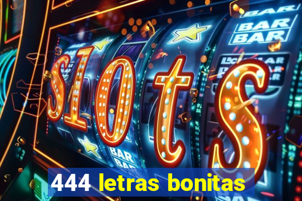 444 letras bonitas